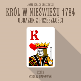 okładka Król w Nieświeżu 1784: Obrazek z przeszłości audiobook | MP3 | Józef Ignacy Kraszewski