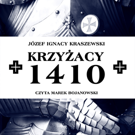 okładka Krzyżacy audiobook | MP3 | Józef Ignacy Kraszewski