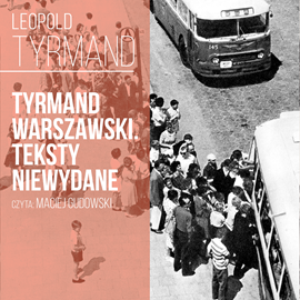 okładka Tyrmand warszawski. Teksty niewydane audiobook | MP3 | Leopold Tyrmand