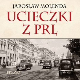 okładka Ucieczki z PRL audiobook | MP3 | Jarosław Molenda