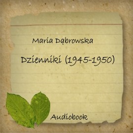 okładka Dzienniki 1945-1950 audiobook | MP3 | Maria Dąbrowska