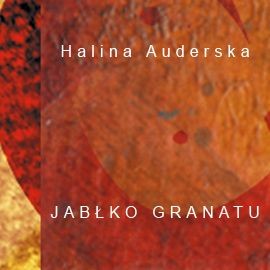 okładka Jabłko granatu audiobook | MP3 | Halina Auderska
