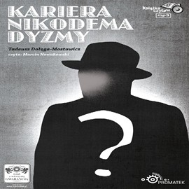 okładka Kariera Nikodema Dyzmy audiobook | MP3 | Tadeusz Dołęga-Mostowicz