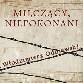 okładka Milczący, niepokonani audiobook | MP3 | Włodzimierz Odojewski