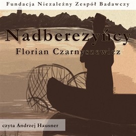 okładka Nadberezyńcy audiobook | MP3 | Florian Czarnyszewicz