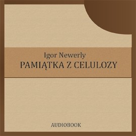 okładka Pamiątka z Celulozy audiobook | MP3 | Igor Neverly