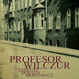 okładka Profesor Wilczur audiobook | MP3 | Tadeusz Dołęga-Mostowicz
