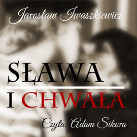 okładka Sława i chwała audiobook | MP3 | Jarosław Iwaszkiewicz