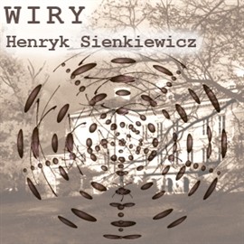 okładka Wiry audiobook | MP3 | Henryk Sienkiewicz