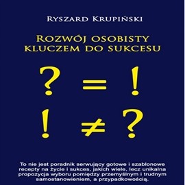 okładka Rozwój osobisty kluczem do sukcesu audiobook | MP3 | Ryszard Krupiński