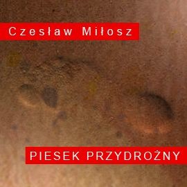 okładka Piesek przydrożny audiobook | MP3 | Czesław Miłosz