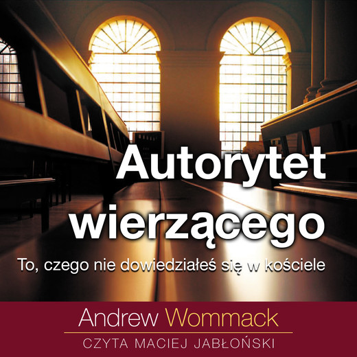 okładka Autorytet wierzącego audiobook | MP3 | Andrew Wommack