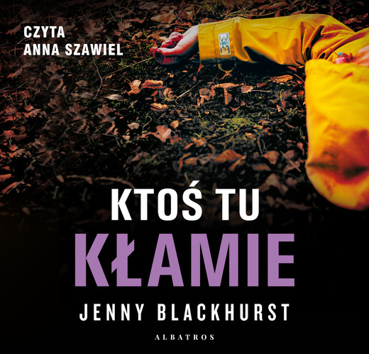 okładka KTOŚ TU KŁAMIE audiobook | MP3 | Jenny Blackhurst