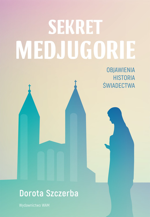 okładka Sekret Medjugorie ebook | epub, mobi | Dorota Szczerba
