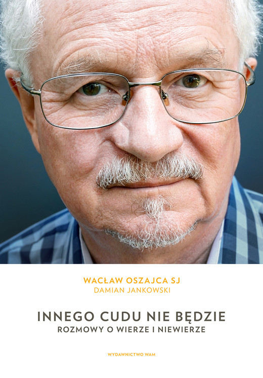 okładka Innego cudu nie będzie ebook | epub, mobi | Wacław Oszajca SJ, Damian Jankowski