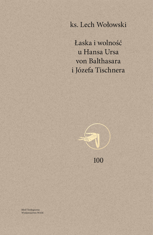 okładka Łaska i wolność u Hansa Ursa von Balthasara i Józefa Tischnera ebook | epub, mobi | Lech Wołowski
