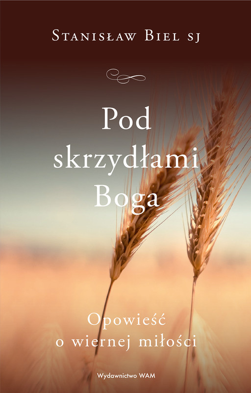 okładka Pod skrzydłami Boga ebook | epub, mobi | Stanisław Biel SJ