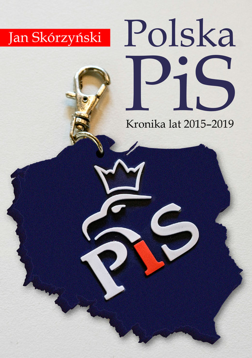 okładka Polska PiS. Kronika z lat 2015-2019 ebook | epub, mobi | Jan Skórzyński