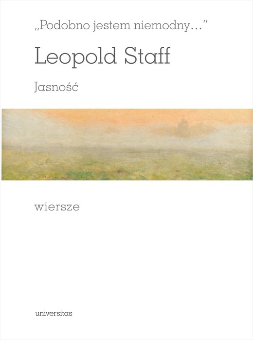 okładka „Podobno jestem niemodny…”. JASNOŚĆ. Wiersze ebook | pdf | Staff Leopold