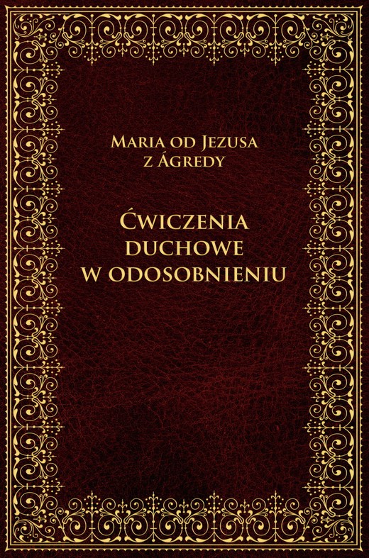okładka Ćwiczenia duchowe w odosobnieniu ebook | epub, mobi | od Jezusa z Agredy Maria