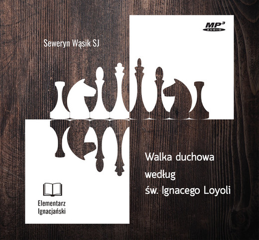 okładka Walka duchowa według św. Ignacego Loyoli audiobook | MP3 | Seweryn Wąsik SJ