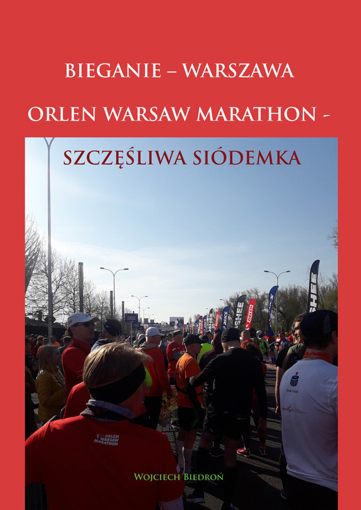 okładka Bieganie - Warszawa - Orlen Warsaw Marathon ebook | epub, mobi | Wojciech Biedroń