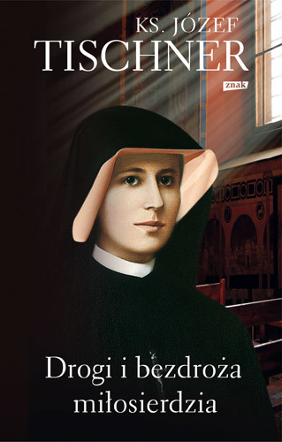 okładka Drogi i bezdroża miłosierdzia książka | Józef Tischner