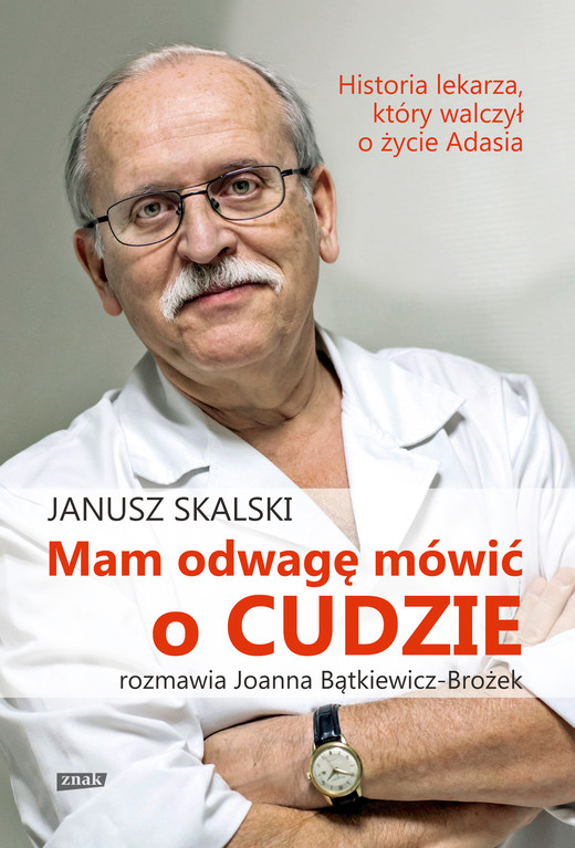 okładka Mam odwagę mówić o cudzie książka | Janusz Skalski
