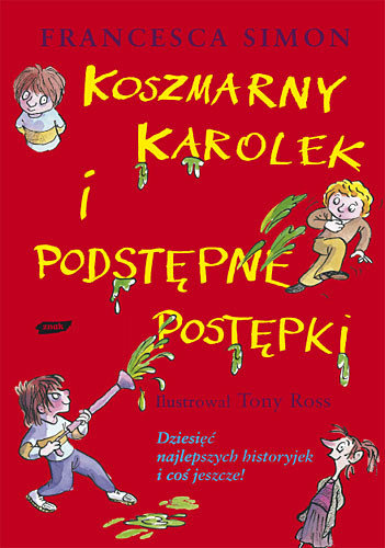 okładka Koszmarny Karolek i podstępne postępki książka | Francesca Simon
