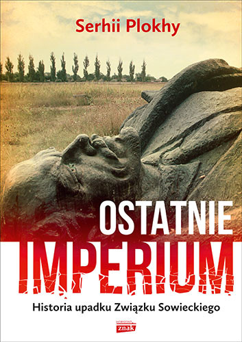 okładka Ostatnie Imperium książka | Serhii Plokhy