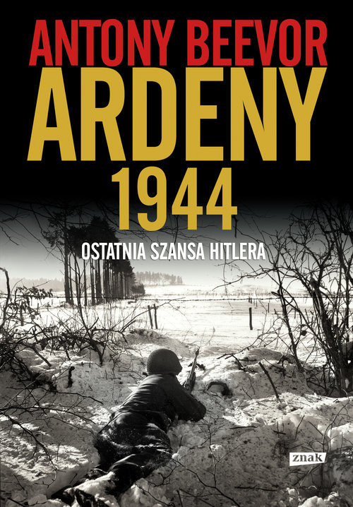okładka Ardeny 1944. Ostatnia szansa Hitlera. książka | Antony Beevor