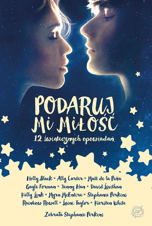 okładka Podaruj mi miłość. 12 świątecznych opowiadań  książka | Stephanie Perkins