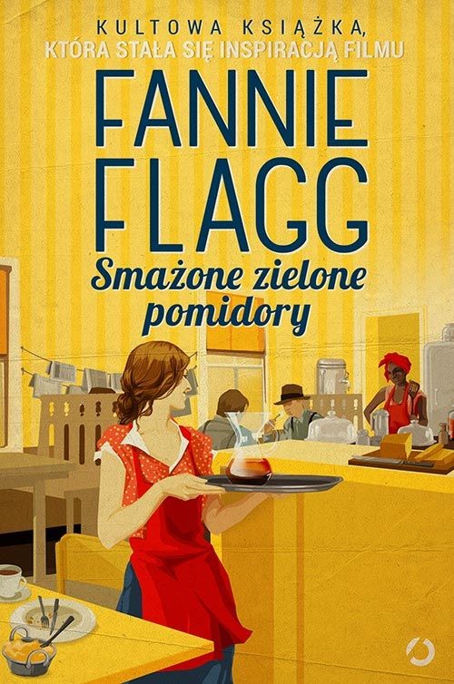 okładka Smażone zielone pomidory książka | Fannie Flagg