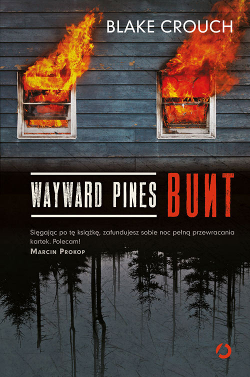 okładka Wayward Pines. Bunt książka | Blake Crouch