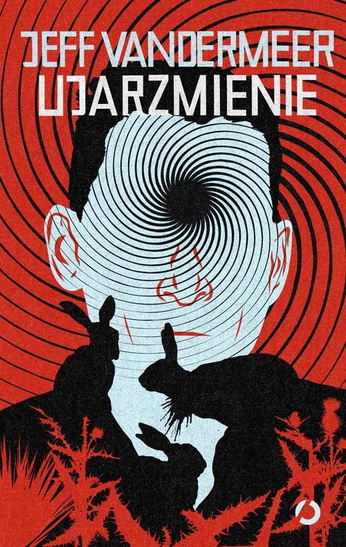 okładka Ujarzmienie książka | Jeff VanderMeer