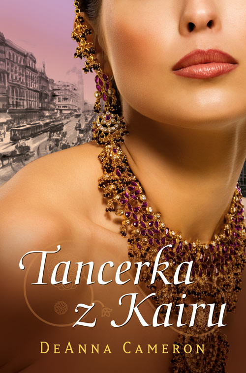 okładka Tancerka z Kairu książka | DeAnna Cameron