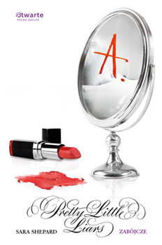 okładka Zabójcze. Pretty Little Liars (6) książka | Sara Shepard