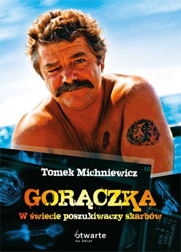 okładka Gorączka. W świecie poszukiwaczy skarbów książka | Tomasz Michniewicz