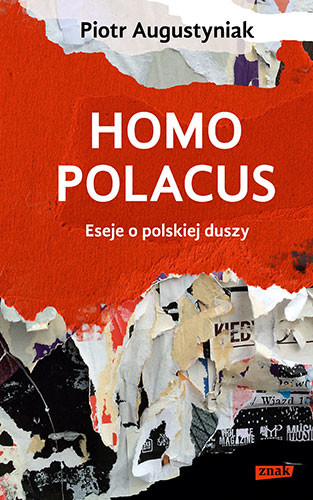 okładka Homo polacus. Eseje o polskiej duszy książka | Piotr Augustyniak