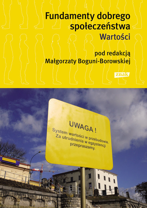 okładka Fundamenty dobrego społeczeństwa. Wartości książka | Bogunia-Borowska (red.) Małgorzata