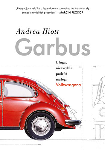 okładka Garbus. Długa, niezwykła podróż małego Volkswagena książka | Andrea Hiott