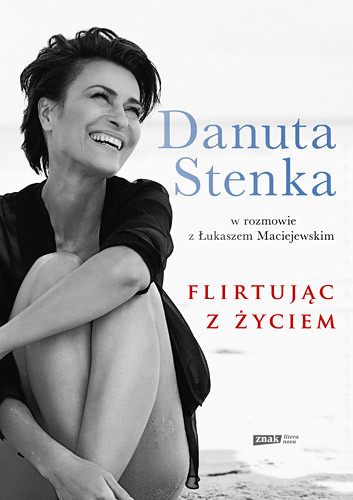 okładka Flirtując z życiem książka | Danuta Stenka