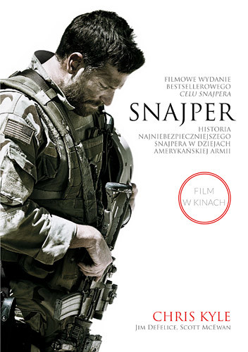 okładka Snajper. Historia najniebezpieczniejszego snajpera w dziejach amerykańskiej armii. Wydanie filmowe książka | Chris Kyle, Scott McEwen, DeFelice Jim