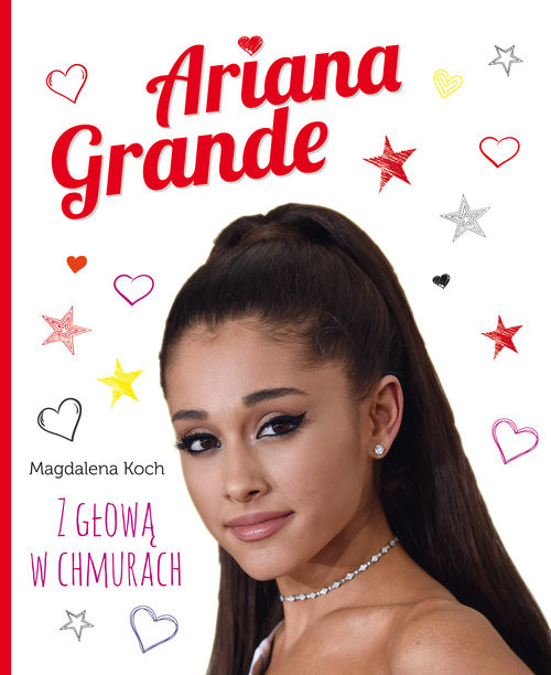 okładka Ariana Grande. Z głową w chmurach książka | Koch Magdalena