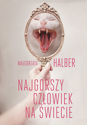 okładka Najgorszy człowiek na świecie książka | Małgorzata Halber