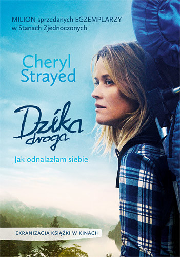 okładka Dzika droga. Jak odnalazłam siebie książka | Cheryl Strayed
