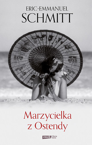 okładka Marzycielka z Ostendy książka | Eric-Emmanuel Schmitt