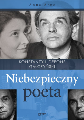okładka Niebezpieczny poeta. Konstanty Ildefons Gałczyński książka | Anna Arno