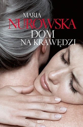 okładka Dom na krawędzi książka | Maria Nurowska