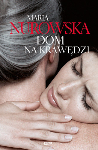 okładka Dom na krawędzi książka | Maria Nurowska
